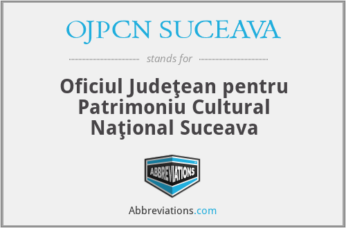 OJPCN SUCEAVA - Oficiul Judeţean pentru Patrimoniu Cultural Naţional Suceava